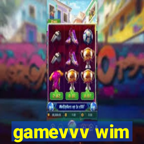 gamevvv wim